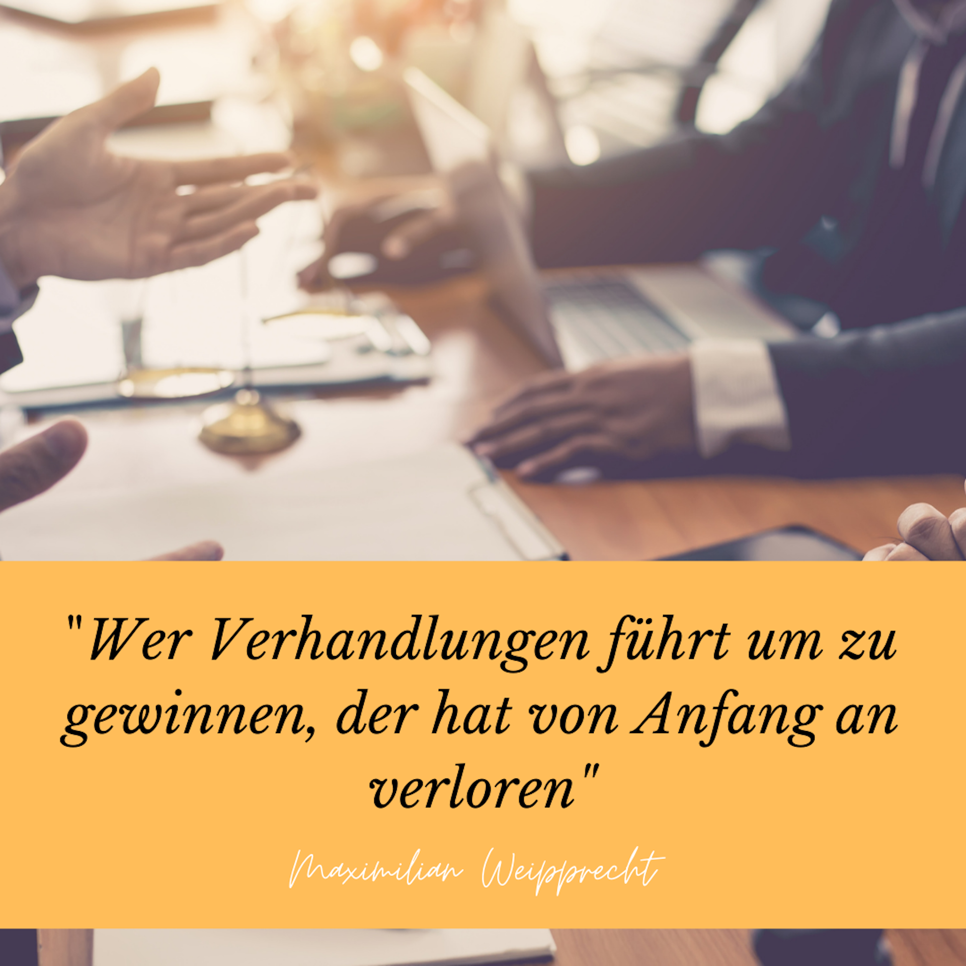 Wer Verhandlungen führt um zu gewinnen, der hat von Anfang verloren!