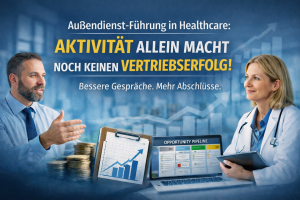 Der teuerste Irrtum im Healthcare-Vertrieb - Aktivität mit Wirkung zu verwechseln